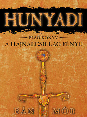cover image of Hunyadi--A Hajnalcsillag fénye